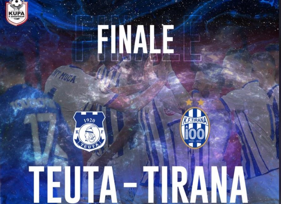 Tirana - Teuta/ Sot, finalja e Kupës së Shqipërisë