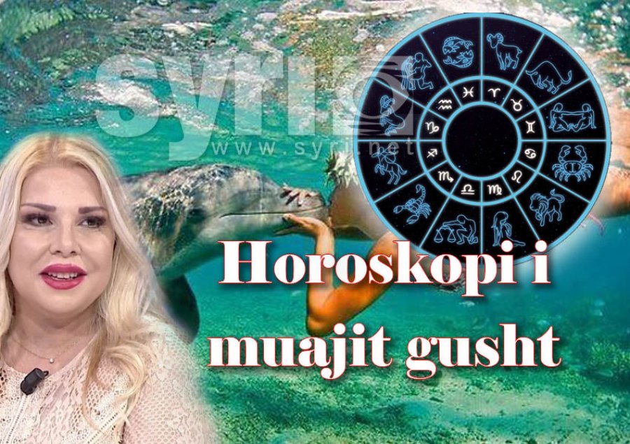 Horoskopi i muajit gusht nga Meri Shehu: Astrologia tregon datat kur duhet të jemi të kujdesshëm