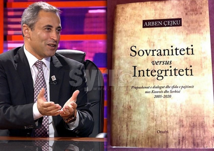  Ambasadori Arben Çejku analizon dialogun Kosovë-Serbi në librin e ti të ri “Sovraniteti versus Integriteti”
