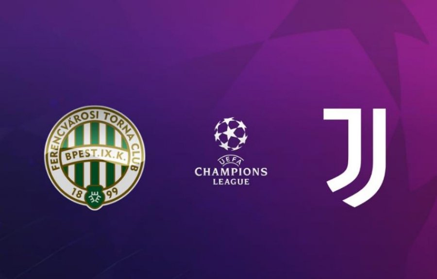 Liga Kampioneve/ Ferencvarosh - Juventus, formacionet zyrtare