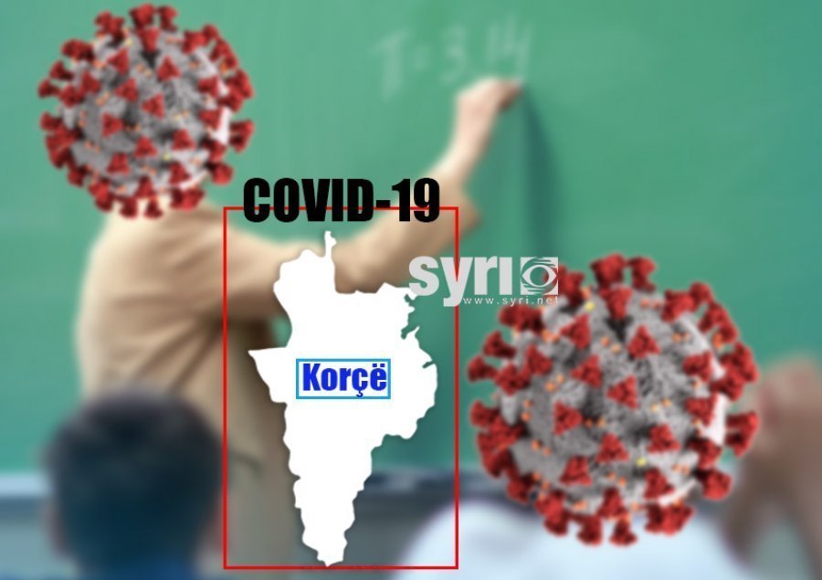 Nga 25 raste positive, konfirmohen dy mësuese dhe një edukatore me COVID-19 në Korçë  