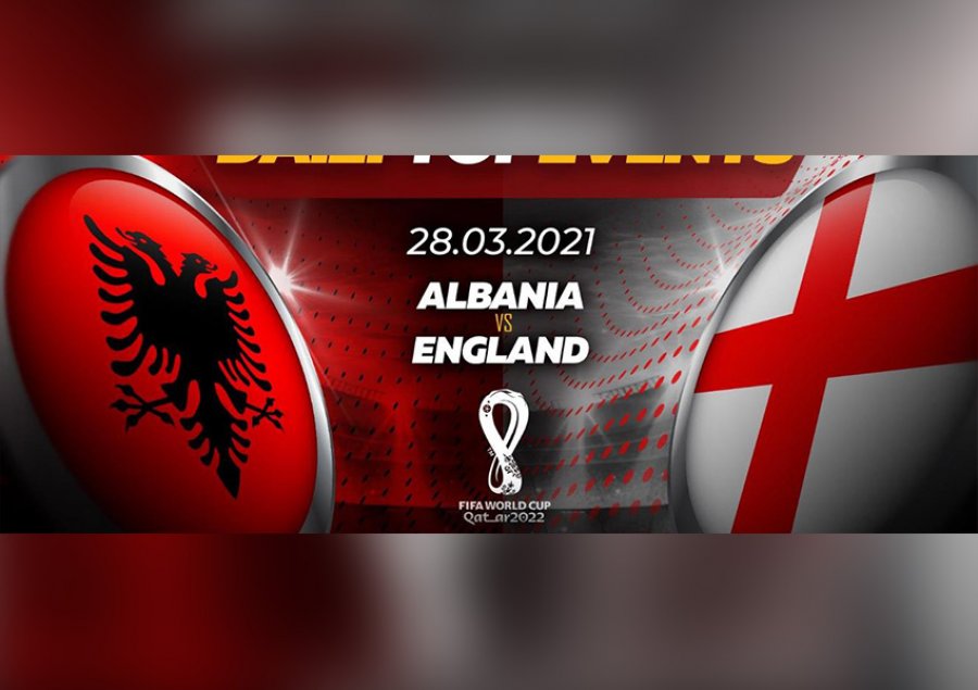 Kualifikueset e Botërorit, Shqipëri - Angli, ja si pritet të rreshtohen ekipet