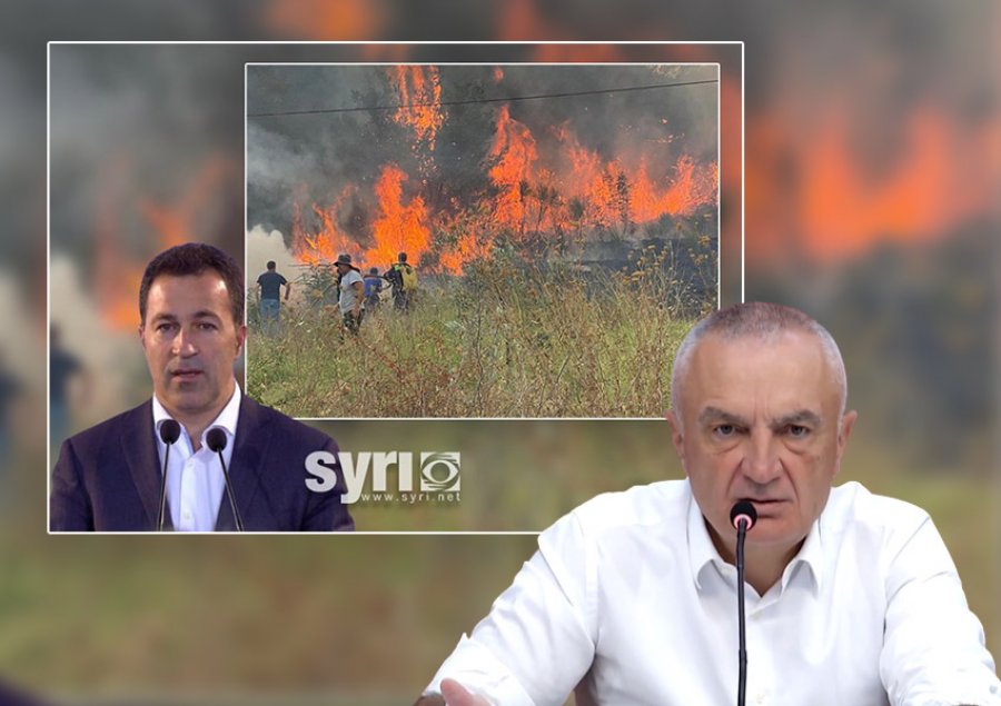 Ilir Meta thirrje qeverisë: Braktisni vjedhjet që qytetarët të mos braktisin shtëpitë prej zjarreve