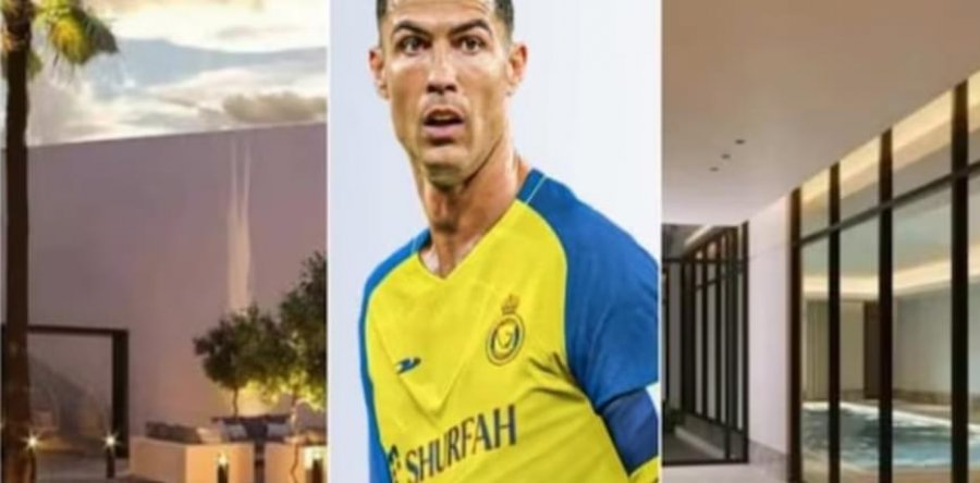 Ja ku do të jetojë Ronaldo në Arabinë Saudite: sa kushton vila e ëndrrave