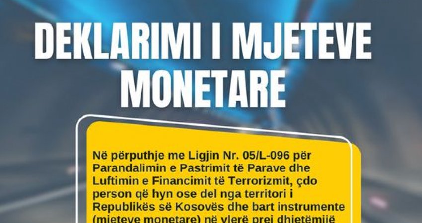 Dogana: Nëse hyni ose dilni nga territori i Republikës së Kosovës me më shumë se 10.000 jeni të detyruar t’i deklaroni