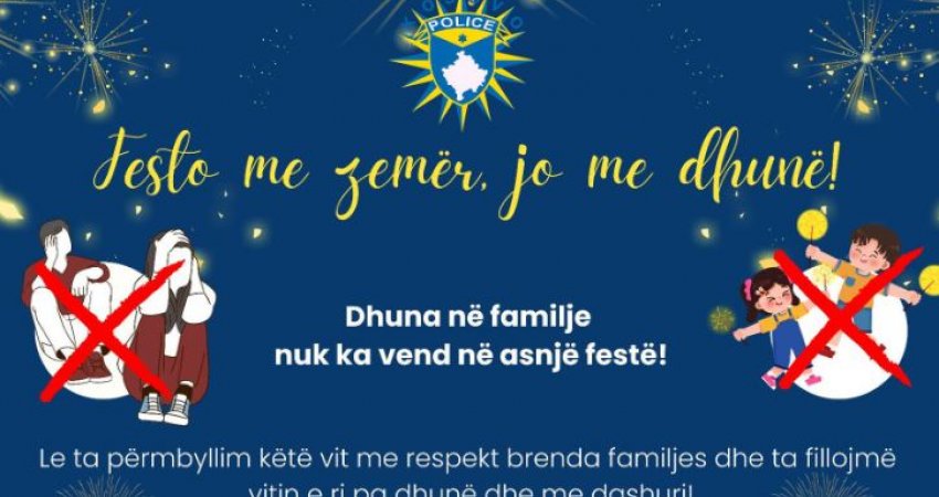 Policia me apel për festat e fundvitit: Festo me zemër jo me dhunë