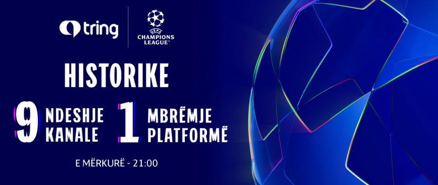 29 Janar, 21:00, takohemi të gjithë në TRING! 9 super ndeshje champions, 9 kanale sportive, 1 mbrëmje e vetme!