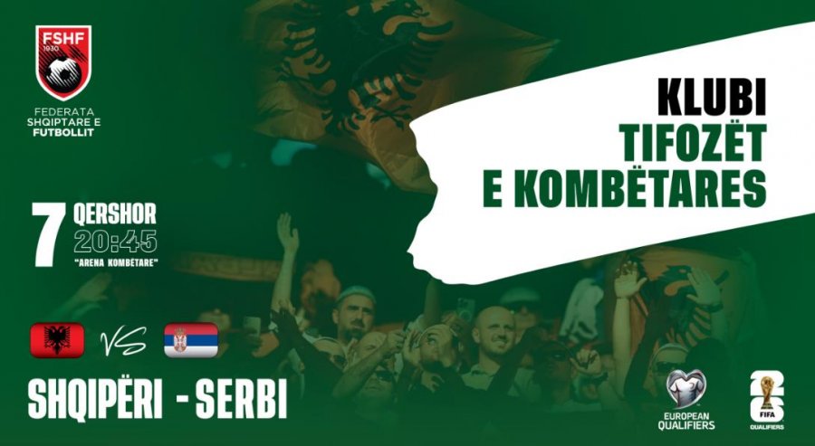 FSH njofton zyrtarisht anëtarët e Klubit të Tifozëve të Kombëtares për ndeshjen Shqipëri-Serbi