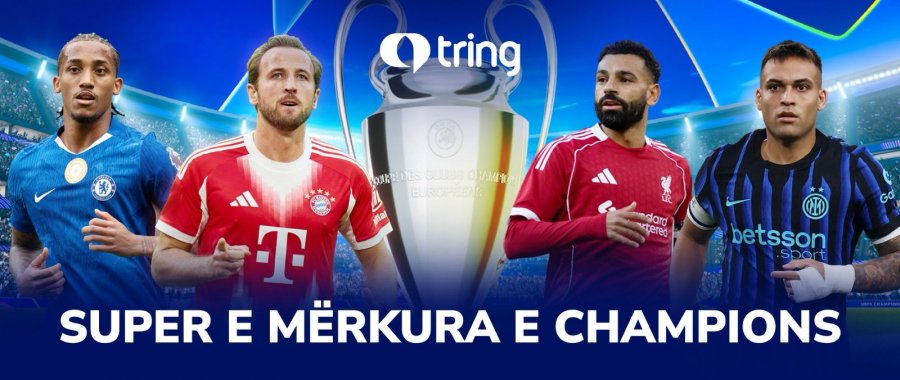 Super e mërkura e Champions, të gjitha sfida shfaqen në Tring Sport