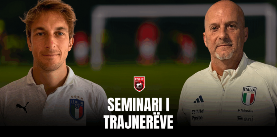 Ekspertë nga Federata Italiane e Futbollit sjellin përvojën e tyre në seminarin e trajnerëve të FSHF