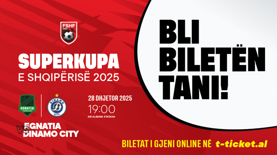 Superkupa e Shqipërisë/ Dalin në shitje biletat për ndeshjen Egnatia-Dinamo