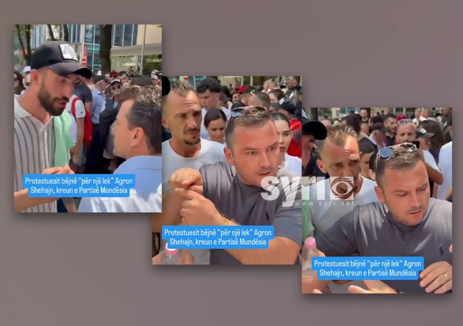 Protestuesit bëjnë  për një lek  Agron Shehajn  e përzënë nga protesta  Shikoni videon